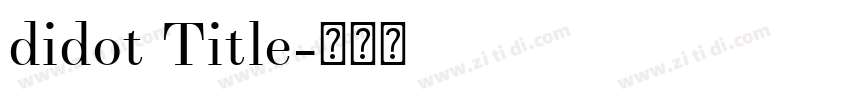 didot Title字体转换